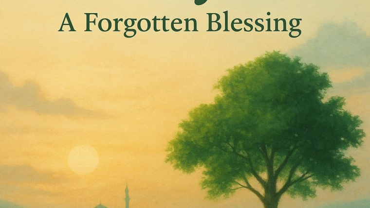 Aafiyah – A Forgotten Blessing